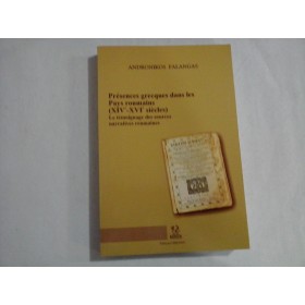     Presences  grecques  dans  les  Pays  roumains  (XIV-XVI  siecles)  -  Andronikos  Falangas  